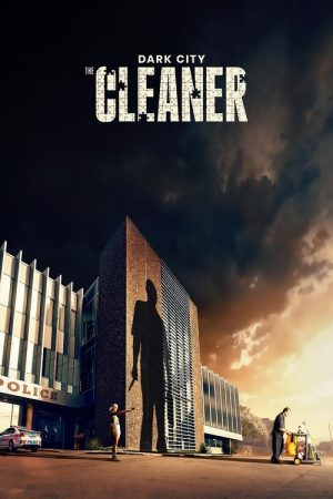 Dark City: The Cleaner (2024) poster