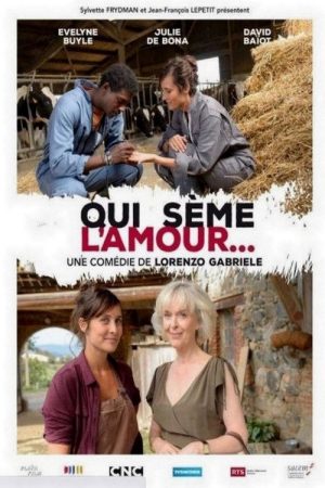 Qui sème l’amour… (2016) poster