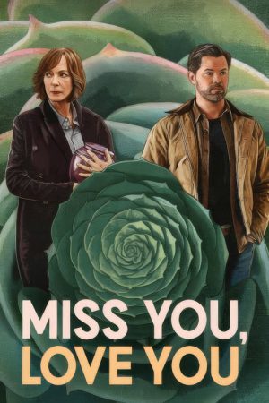 Miss You, Love You (2026) poster