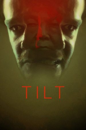 Tilt (2017) poster