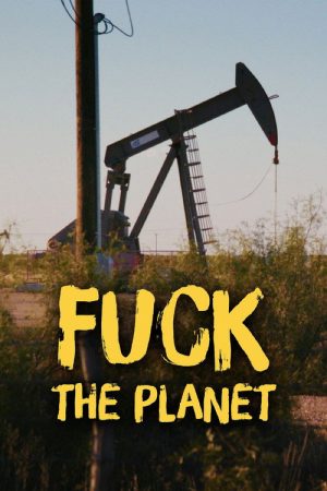 Fuck la planète : le choix du réchauffement (2026) poster