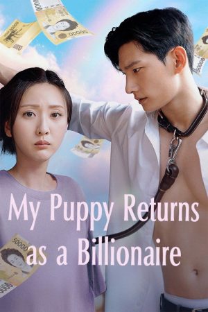 My Puppy Returns as a Billionaire (2026) poster