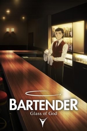 BARTENDER Glass of God (2024) poster