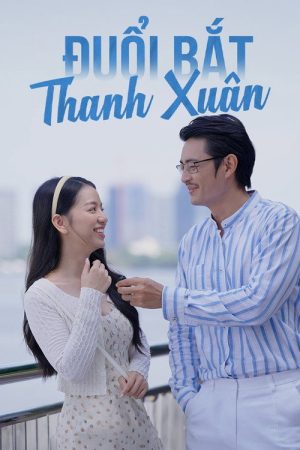 Đuổi Bắt Thanh Xuân (2023) poster