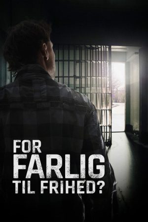 For farlig til frihed? (2022) poster