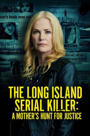 The Long Island Serial Killer: A Mother’s Hunt for Justice (2021) poster