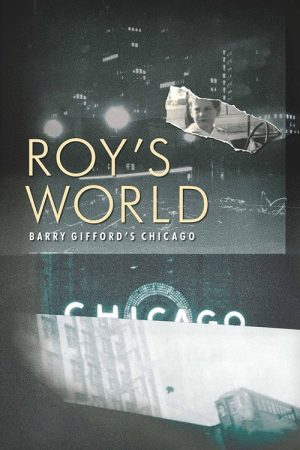 Roy’s World: Barry Gifford’s Chicago (2020) poster