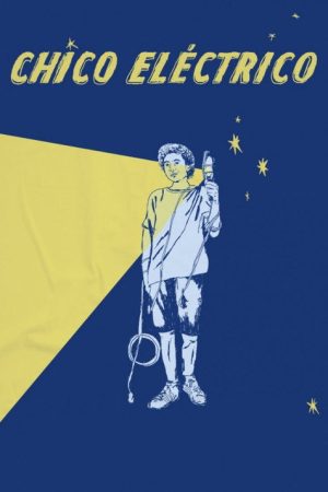 Chico eléctrico (2021) poster