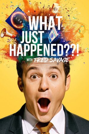 What Just Happened??! with Fred Savage (2019) poster