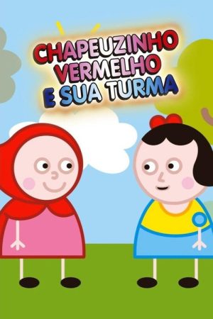 Chapeuzinho Vermelho e Sua Turma (2016) poster