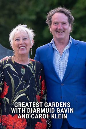 Greatest Gardens with Diarmuid Gavin and Carol Klein (2026) poster