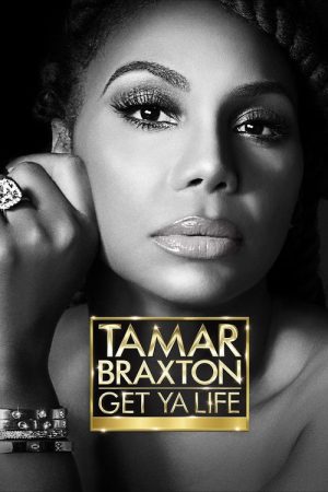 Tamar Braxton: Get Ya Life! (2020) poster