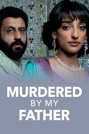Murdered by My Father (2016) poster