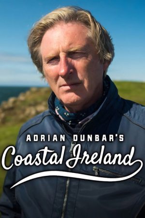 Adrian Dunbar’s Coastal Ireland (2021) poster