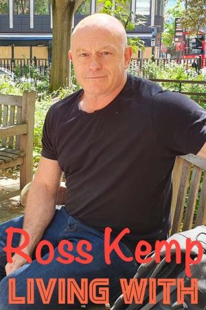 Ross Kemp: Living with… (2019) poster