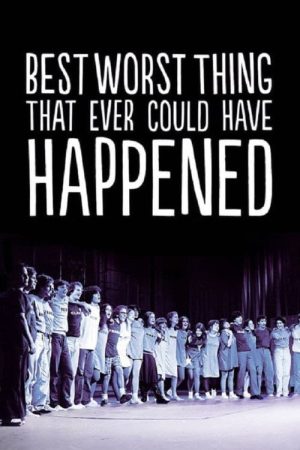 Best Worst Thing That Ever Could Have Happened… (2016) poster