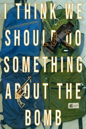I Think We Should Do Something About The Bomb (2024) poster
