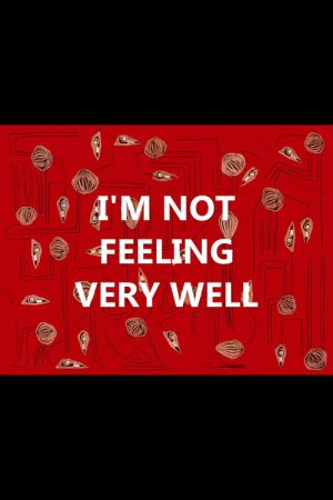 I’m Not Feeling Very Well (2020) poster