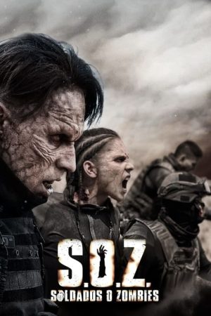 S.O.Z: Soldiers or Zombies (2021) poster