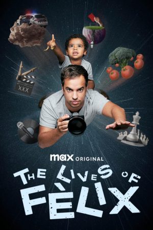 The Lives of Fèlix (2023) poster