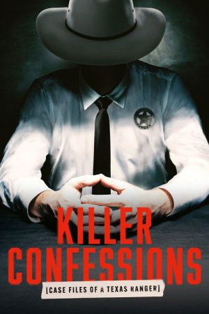 Killer Confessions: Case Files of a Texas Ranger (2026) poster