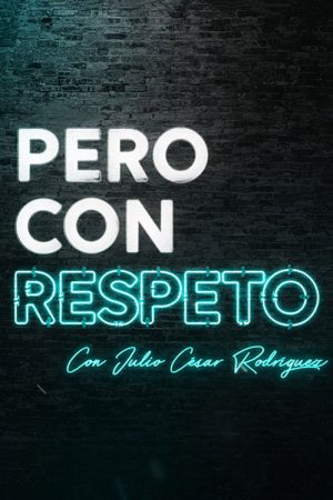 Pero con respeto (2021) poster