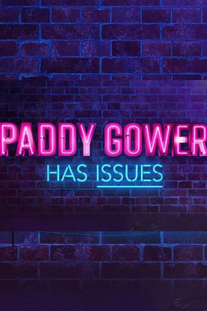 Paddy Gower Has Issues (2023) poster