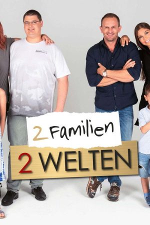 Zwei Familien – Zwei Welten (2018) poster