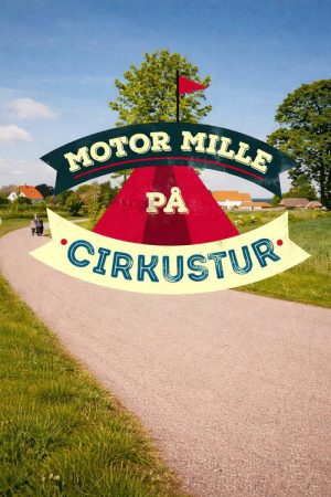 Motor Mille på Cirkustur (2017) poster
