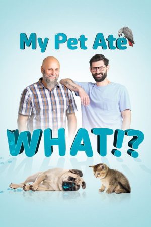My Pet Ate What!? (2025) poster