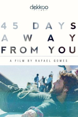 45 Days Away from You (2018) poster