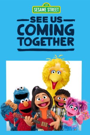Sesame Street: See Us Coming Together (2021) poster