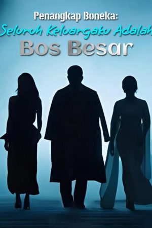 Penangkap Boneka: Seluruh Keluargaku Adalah Bos Besar (2026) poster