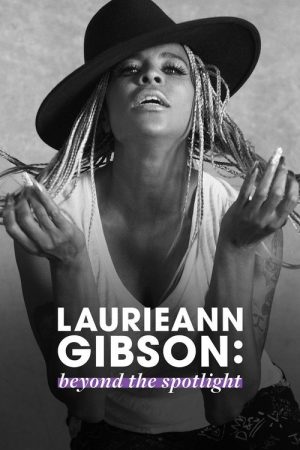 Laurieann Gibson: Beyond the Spotlight (2018) poster