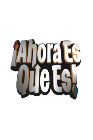 Ahora Es Que Es! (2021) poster