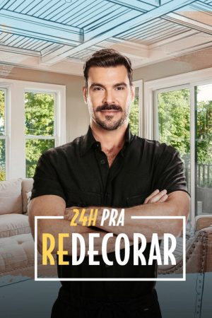 24 Horas pra Redecorar (2019) poster