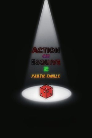 Action ou Esquive 2 : Partie Finale (2022) poster