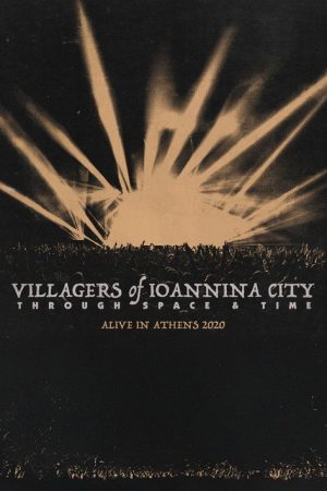 Villagers of Ioannina City – Through Space and Time (Alive in Athens 2020) (2021) poster