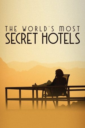 World’s Most Secret Hotels (2023) poster
