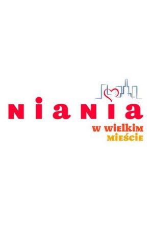 Niania w wielkim mieście (2017) poster