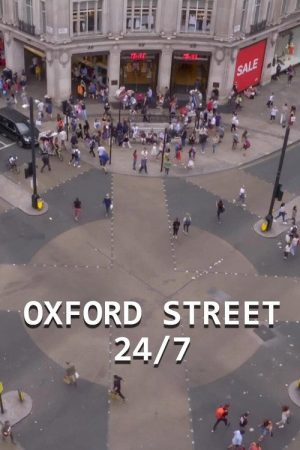 Oxford Street 24/7 (2018) poster