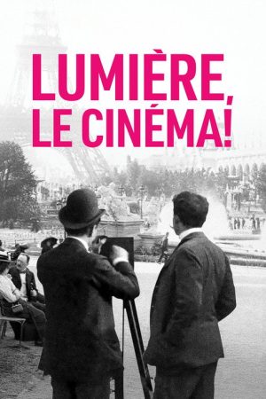 Lumière, Le Cinéma! (2024) poster