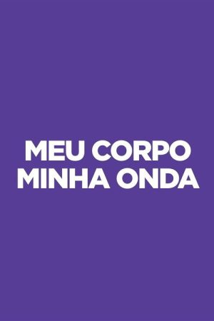 Meu Corpo Minha Onda (2021) poster