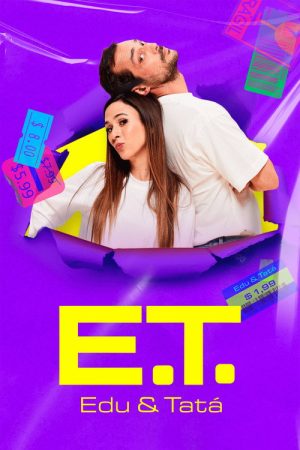 E.T. – Edu e Tatá (2026) poster