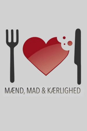 Mænd, mad & kærlighed (2018) poster