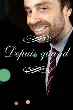 Depuis Quand (2016) poster