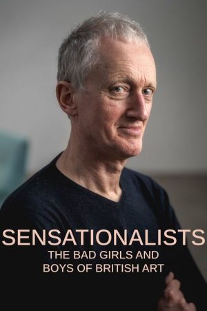 Sensationalists: The Bad Girls and Boys of British Art (2022) poster