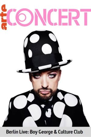 Boy George & Culture Club – Berlin Live (2018) poster