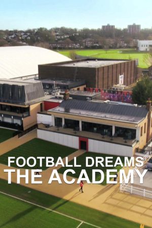 Football Dreams: The Academy (2022) poster