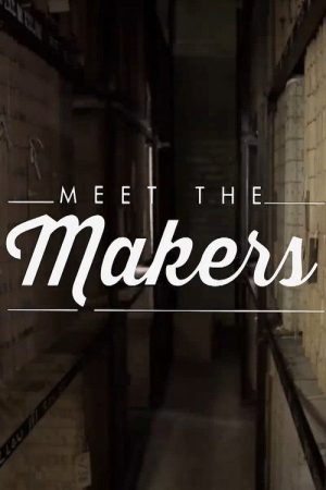 Meet the Makers (2018) poster